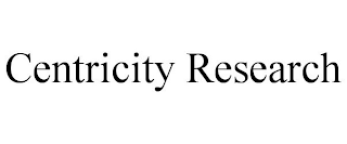 CENTRICITY RESEARCH