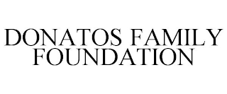 DONATOS FAMILY FOUNDATION