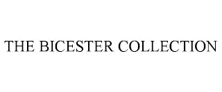THE BICESTER COLLECTION