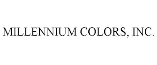 MILLENNIUM COLORS, INC.