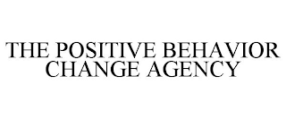 THE POSITIVE BEHAVIOR CHANGE AGENCY