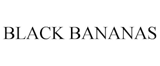 BLACK BANANAS