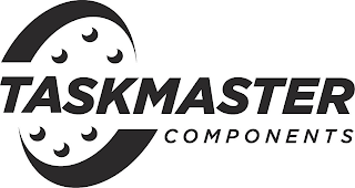 TASKMASTER COMPONENTS