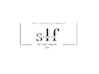 SLF CANDLE COMPANY SLF SLF CANDLE CO. ESTABLISHED IN ANCHORAGE, ALASKA 99504 /SELF -'KANDL -'KEMP(E)NE/