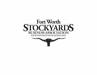 FORT WORTH STOCKYARDS BUSINESS ASSOCIATION WWW.FORTWORTHSTOCKYARDS.ORG