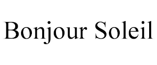 BONJOUR SOLEIL
