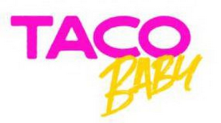 TACO BABY