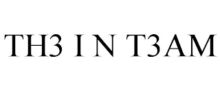 TH3 I N T3AM