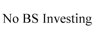 NO BS INVESTING