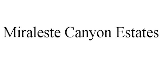 MIRALESTE CANYON ESTATES