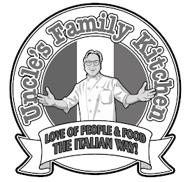 UNCLE'S FAMILY KITCHEN LOVE OF PEOPLE & FOOD THE ITALIAN WAY! UNCLE