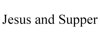 JESUS AND SUPPER