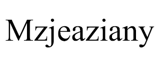 MZJEAZIANY