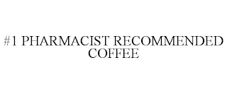 #1 PHARMACIST RECOMMENDED COFFEE