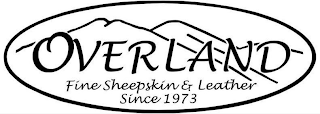 OVERLAND FINE SHEEPSKIN & LEATHER SINCE 1973