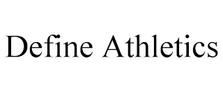 DEFINE ATHLETICS