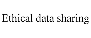 ETHICAL DATA SHARING