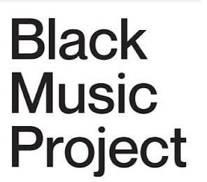 BLACK MUSIC PROJECT