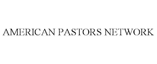 AMERICAN PASTORS NETWORK