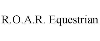 R.O.A.R. EQUESTRIAN