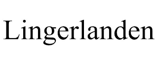 LINGERLANDEN