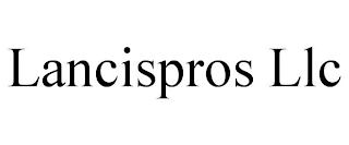 LANCISPROS LLC