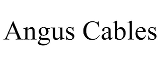 ANGUS CABLES