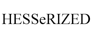 HESSERIZED