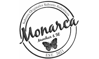 SABORES ORIGINALES SABORES AUTENTICOS MONARCA MUNCHIES & FIT EST. 2021