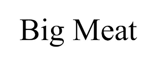 BIG MEAT