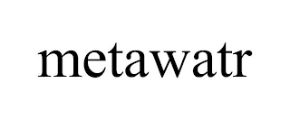 METAWATR