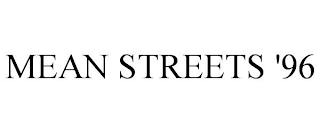 MEAN STREETS '96