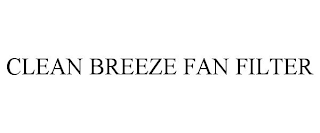 CLEAN BREEZE FAN FILTER