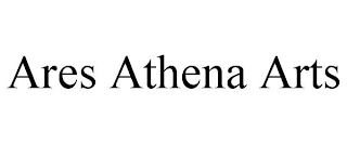 ARES ATHENA ARTS