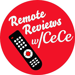 REMOTE REVIEWS W/CECE