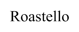 ROASTELLO