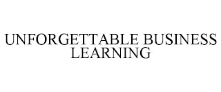 UNFORGETTABLE BUSINESS LEARNING