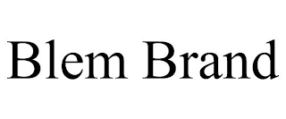 BLEM BRAND