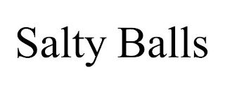 SALTY BALLS