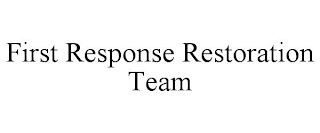 FIRST RESPONSE RESTORATION TEAM