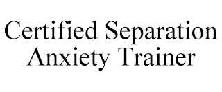 CERTIFIED SEPARATION ANXIETY TRAINER