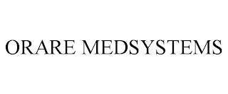 ORARE MEDSYSTEMS