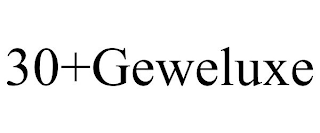 30+GEWELUXE