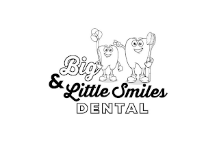 BIG & LITTLE SMILES DENTAL