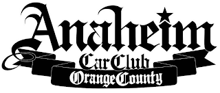 ANAHEIM CAR CLUB ORANGE COUNTY