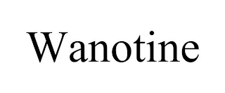 WANOTINE