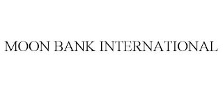 MOON BANK INTERNATIONAL