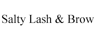 SALTY LASH & BROW