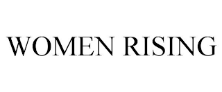 WOMEN RISING