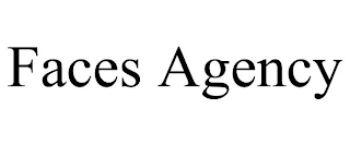 FACES AGENCY